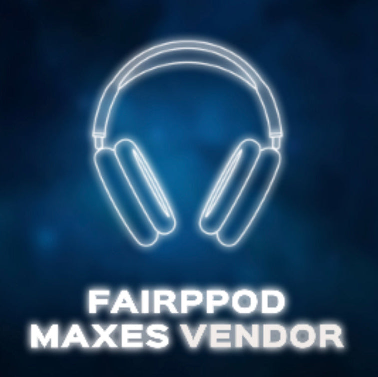 FairPod Maxes Vendor